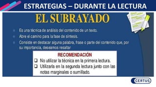 ESTRATEGIAS – DURANTE LA LECTURA
 
