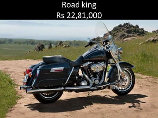 Road king
Rs 22,81,000
 