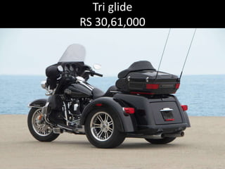 Tri glide
RS 30,61,000
 