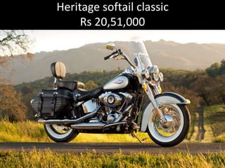 Heritage softail classic
Rs 20,51,000
 
