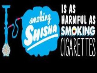 HARMFUL EFFECTS OF SMOKING SHISHA