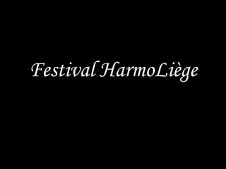 Festival HarmoLiège 