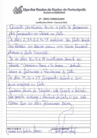 de Samba de Florianópolis
         fandcxíaem 00/09/200$

   13 -GRÉS CONSULADO
Justificativa Oficial - Carnaval 2012
 