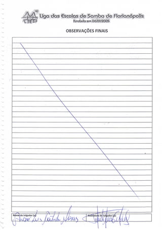 Uga das Cscôlas d© Samba dê Florranópolii
                     findada em 06/09/2005

                  OBSERVAÇÕES FINAIS







    


                 xx
                   xx
                     xx
                       xx
                         xx

                                             x
 