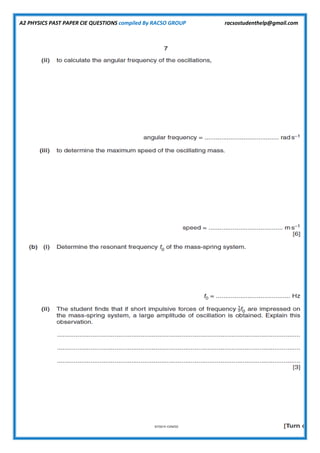 A2 PHYSICS PAST PAPER CIE QUESTIONS compiled By RACSO GROUP racsostudenthelp@gmail.com
 