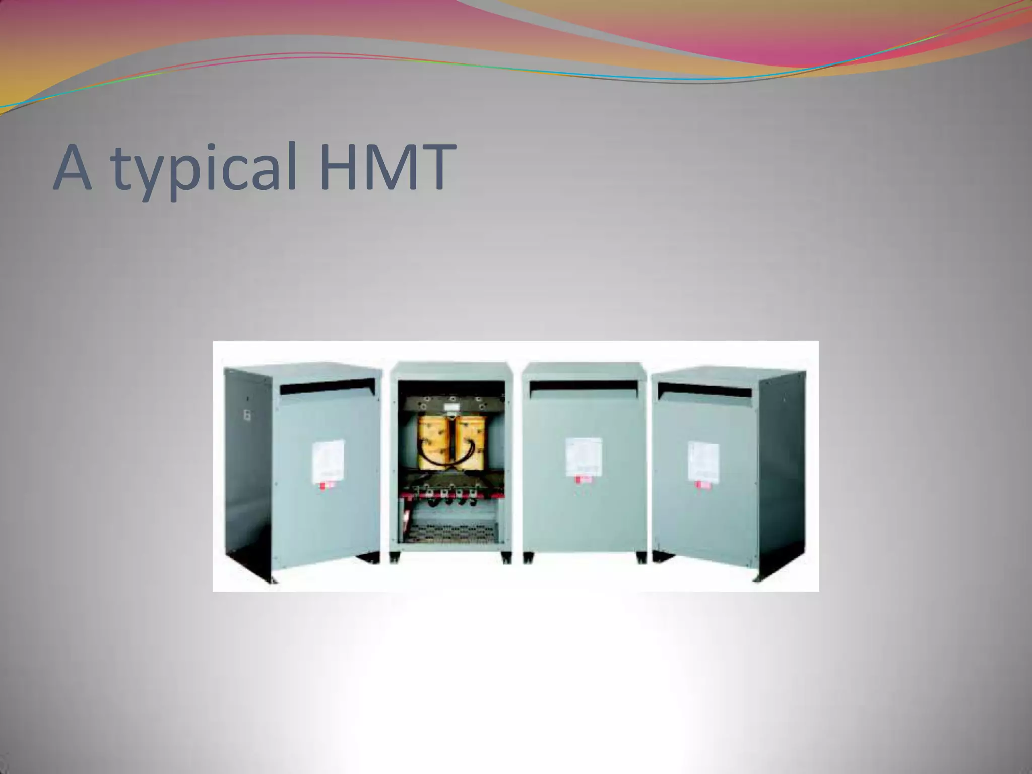 A typical HMT

 