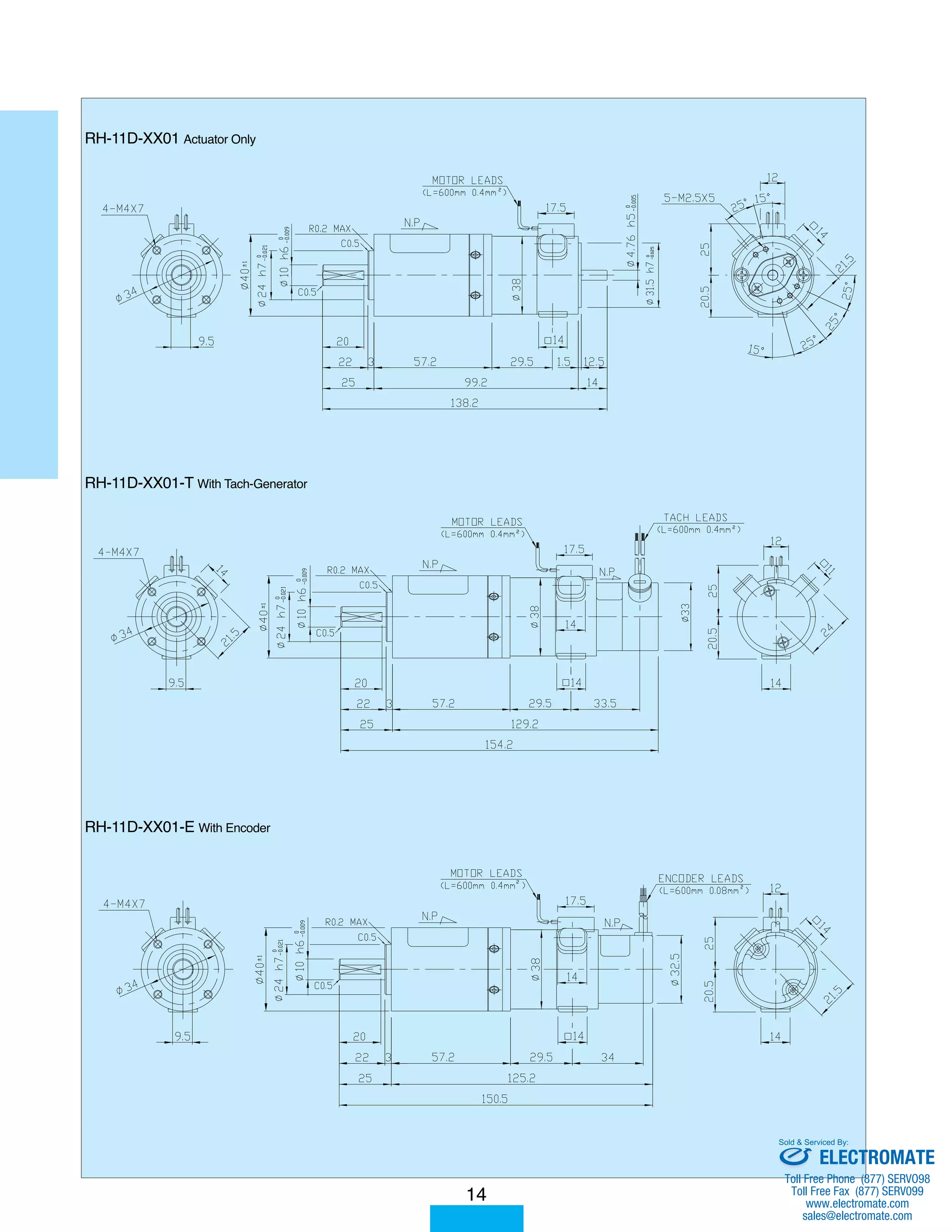 RH-11D-XX01 Actuator Only 
RH-11D-XX01-T With Tach-Generator 
RH-11D-XX01-E With Encoder 
14 
Sold  Serviced By: 
ELECTROMATE 
Toll Free Phone (877) SERVO98 
Toll Free Fax (877) SERV099 
www.electromate.com 
sales@electromate.com 
 