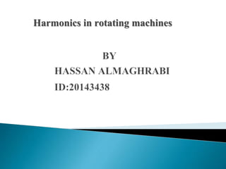 Harmonics in rotating machines
 