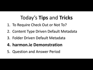Harmon.ie Webinar - SharePoint Tips and Tricks for Document Management, User Adoption and Usability