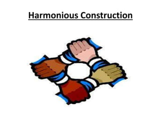 Harmonious Construction
 