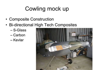 Cowling mock up Composite Construction Bi-directional High Tech Composites S-Glass Carbon Kevlar 