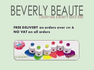 FREE DELIVERY on orders over £99 &
NO VAT on all orders
 