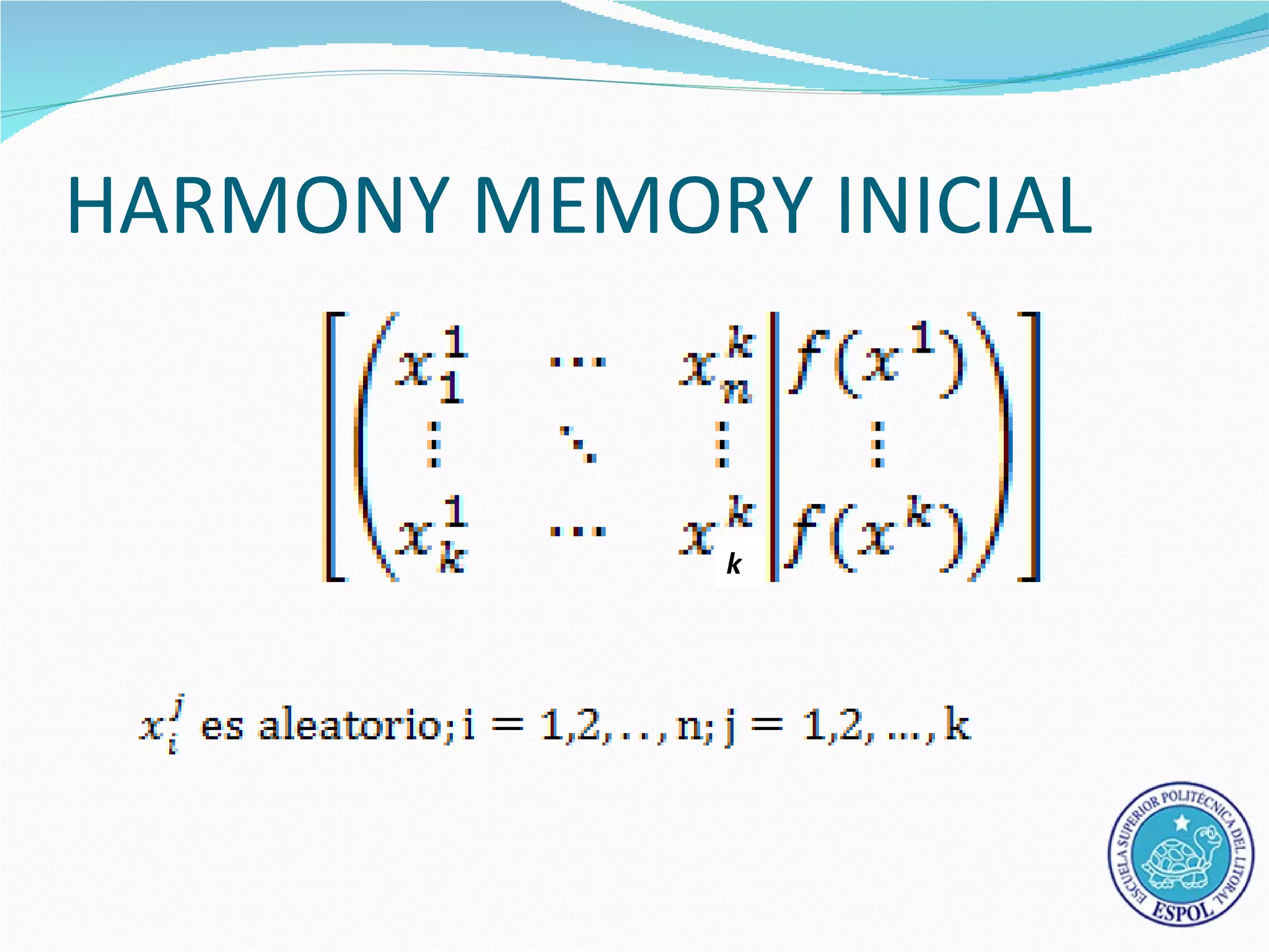 HARMONY MEMORY INICIAL


              k
 