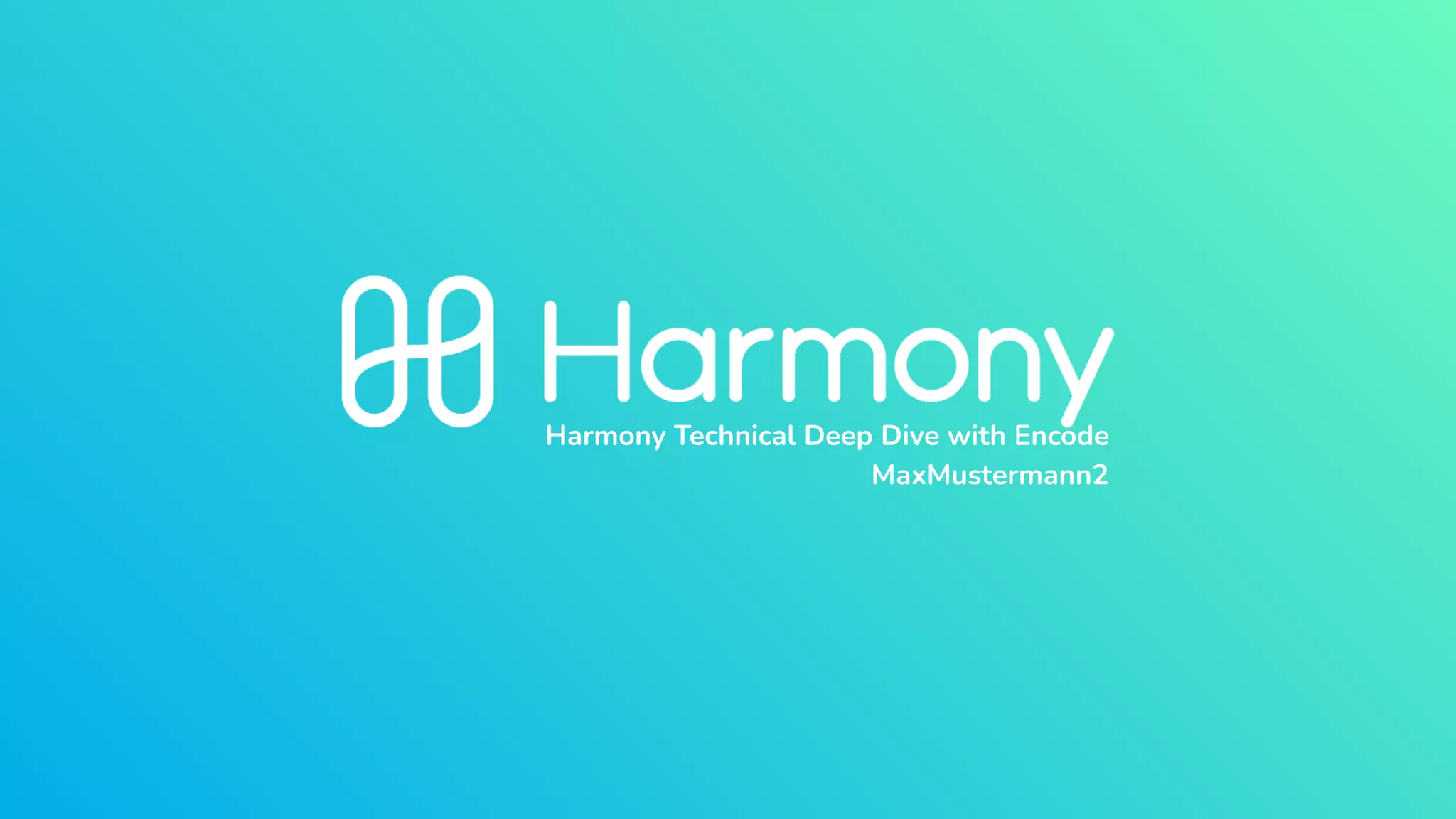 Harmony Technical Deep Dive with Encode PPT Harmony Technical Deep Dive with Encode PPT
