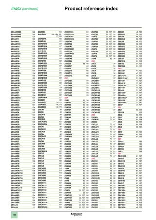 1
2
3
4
5
6
7
8
9
10
186
ZB5AW0M62 129
ZB5AW0M63 129
ZB5AW0M65 129
ZB5AW11 105
ZB5AW113 104
ZB5AW113S 104
ZB5AW11S 105
ZB5AW13 105
ZB5AW133 104
ZB5AW133S 104
ZB5AW13S 105
ZB5AW14 105
ZB5AW143 104
ZB5AW143S 104
ZB5AW14S 105
ZB5AW15 105
ZB5AW153 104
ZB5AW153S 104
ZB5AW15S 105
ZB5AW16 105
ZB5AW163 104
ZB5AW163S 104
ZB5AW16S 105
ZB5AW17 105
ZB5AW17S 105
ZB5AW31 105
ZB5AW313 104
ZB5AW313S 104
ZB5AW31S 105
ZB5AW33 105
ZB5AW333 104
ZB5AW333S 104
ZB5AW33S 105
ZB5AW34 105
ZB5AW343 104
ZB5AW343S 104
ZB5AW34S 105
ZB5AW35 105
ZB5AW353 104
ZB5AW353S 104
ZB5AW35S 105
ZB5AW36 105
ZB5AW363 104
ZB5AW363S 104
ZB5AW36S 105
ZB5AW37 105
ZB5AW37S 105
ZB5AW513 104
ZB5AW533 104
ZB5AW543 104
ZB5AW553 104
ZB5AW563 104
ZB5AW713 109
ZB5AW733 109
ZB5AW743 111
ZB5AW753 109
ZB5AW763 109
ZB5AW7A1715 106
ZB5AW7A1720 106
ZB5AW7A1721 106
ZB5AW7A1724 106
ZB5AW7A3740 106
ZB5AW7A3741 106
ZB5AW7A9 106
ZB5AW7L3740 106
ZB5AW7L3741 106
ZB5AW913 104
ZB5AW933 104
ZB5AW943 104
ZB5AW953 104
ZB5AW963 104
ZB5AX2 109
ZB5AX4 111
ZB5AX84 110
ZB5AZ009 122, 124, 125,
127, 169
ZB5AZ079 125
ZB5AZ101 122
ZB5AZ1013 126
ZB5AZ1014 127
ZB5AZ1015 124
ZB5AZ102 122
ZB5AZ1023 126
ZB5AZ1024 127
ZB5AZ1025 124
ZB5AZ103 122
ZB5AZ1033 126
ZB5AZ1034 127
ZB5AZ1035 124
ZB5AZ104 122
ZB5AZ1043 126
ZB5AZ1044 127
ZB5AZ1045 124
ZB5AZ105 122
ZB5AZ1053 126
ZB5AZ1054 127
ZB5AZ1055 124
ZB5AZ106 122
ZB5AZ107 122
ZB5AZ141 122
ZB5AZ1414 127
ZB5AZ31 146
ZB5AZ901 146, 178
ZB5AZ902 146, 178
ZB5AZ905 146, 178
ZB5CA0 98
ZB5CA1 98
ZB5CA16 99
ZB5CA2 98
ZB5CA26 99
ZB5CA2912 102
ZB5CA2934 102
ZB5CA3 98
ZB5CA331 102
ZB5CA36 99
ZB5CA4 98
ZB5CA432 102
ZB5CA46 99
ZB5CA5 98
ZB5CA56 99
ZB5CA6 98
ZB5CA66 99
ZB5CA6939 102
ZB5CL1 100
ZB5CL2 100
ZB5CL3 100
ZB5CL4 100
ZB5CL5 100
ZB5CL6 100
ZB5CV003 118
ZB5CV013 118
ZB5CV033 118
ZB5CV043 118
ZB5CV053 118
ZB5CV063 118
ZB5CW113 104
ZB5CW133 104
ZB5CW143 104
ZB5CW153 104
ZB5CW163 104
ZB5CW313 104
ZB5CW3136 104
ZB5CW333 104
ZB5CW3336 104
ZB5CW343 104
ZB5CW3436 104
ZB5CW353 104
ZB5CW3536 104
ZB5CW363 104
ZB5CW3636 104
ZB5RTA1 168
ZB5RTA2 168
ZB5RTA3 168
ZB5RTA331 168
ZB5RTA4 168
ZB5RTA432 168
ZB5RTA5 168
ZB5RTA6 168
ZB5RZA0 168
ZB5SZ3 69, 145
ZB5SZ37 145
ZB5SZ5 145
ZB5SZ70 160
ZB5SZ71 160
ZB5SZ72 160
ZB7
ZB7EV01 178
ZB7EV03 178
ZB7EV04 178
ZB7EV05 178
ZB7EV06 178
ZB7EV07 178
ZB7EV08 178
ZBA
ZBA1 60, 134
ZBA131 60, 135
ZBA133 60, 135
ZBA136 60, 135
ZBA137 60, 135
ZBA138 60, 135
ZBA141 60, 135
ZBA145 60, 135
ZBA2 60, 134
ZBA232 60, 135
ZBA233 60, 135
ZBA234 60, 135
ZBA235 60, 135
ZBA245 60, 135
ZBA2934 60, 135
ZBA2935 60, 135
ZBA3 60, 134
ZBA331 60, 135
ZBA333 60, 135
ZBA334 60, 135
ZBA335 60, 135
ZBA336 60, 135
ZBA337 60, 135
ZBA338 60, 135
ZBA341 60, 135
ZBA343 60, 135
ZBA344 60, 135
ZBA346 60, 135
ZBA4 60, 134
ZBA432 60, 135
ZBA434 60, 135
ZBA435 60, 135
ZBA5 60, 134
ZBA6 60, 134
ZBA639 60, 135
ZBA708 33, 107
ZBA709 33, 107
ZBA71 33, 107, 169
ZBA710 33, 107
ZBA7131 33, 107, 169
ZBA7134 33, 107, 169
ZBA7138 33, 107, 169
ZBA72 33, 107, 169
ZBA7232 33, 107, 169
ZBA7233 33, 107, 169
ZBA7235 33, 107, 169
ZBA7237 33, 107, 169
ZBA73 33, 107, 169
ZBA7331 33, 107, 169
ZBA7333 33, 107, 169
ZBA7335 33, 107, 169
ZBA7336 33, 107, 169
ZBA74 33, 107, 169
ZBA7432 33, 107, 169
ZBA75 33, 107, 169
ZBA76 33, 107, 169
ZBA9 60, 134
ZBC
ZBC1 134
ZBC2 134
ZBC3 134
ZBC4 134
ZBC5 134
ZBC6 134
ZBCV0113 137
ZBCV0133 137
ZBCV0143 137
ZBCV0153 137
ZBCV0163 137
ZBCW9113 137
ZBCW9133 137
ZBCW9143 137
ZBCW9153 137
ZBCW9163 137
ZBCW9313 137
ZBCW9333 137
ZBCW9343 137
ZBCW9353 137
ZBCW9363 137
ZBD
ZBD8D1 71, 147
ZBDA185 71, 147
ZBDD2 71
ZBDLU1 71, 147
ZBDLU10 71, 147
ZBDLU11 71, 147
ZBDLU12 71, 147
ZBDLU13 71, 147
ZBDLU14 71, 147
ZBDLU2 71, 147
ZBDLU3 71, 147
ZBDLU4 71, 147
ZBDLU5 71, 147
ZBDLU6 71, 147
ZBDLU7 71, 147
ZBDLU8 71, 147
ZBDLU9 71, 147
ZBE
ZBE101 48, 122
ZBE1013 52, 126
ZBE1014 53, 127
ZBE1015 50, 124
ZBE1016 48, 122
ZBE10163 52, 126
ZBE1016P 48, 122
ZBE1016P3 52, 126
ZBE102 48, 122
ZBE1023 52, 126
ZBE1024 53, 127
ZBE1025 50, 124
ZBE1026 48, 122
ZBE10263 52, 126
ZBE1026P 48, 122
ZBE1026P3 52, 126
ZBE201 48, 122
ZBE2013 52, 126
ZBE202 48, 122
ZBE2023 52, 126
ZBE203 48, 122
ZBE2033 52, 126
ZBE204 48, 122
ZBE2043 52, 126
ZBE205 48, 122
ZBE2053 52, 126
ZBE5013 52, 126
ZBE5023 52, 126
ZBE5033 52, 126
ZBE5043 52, 126
ZBE5053 52, 126
ZBE701 51, 125
ZBE7016 51, 125
ZBE702 51, 125
ZBE7026 51, 125
ZBG
ZBG2201 47, 121
ZBG2401 47, 121
ZBG3131A 71, 147
ZBG3131AP 71, 147
ZBG4201 47, 121
ZBG421E 71, 147
ZBG421EP 71, 147
ZBG4401 47, 121
ZBG455 71, 147
ZBG455P 71, 147
ZBG458A 71, 147
ZBG458AP 71, 147
ZBG520E 71, 147
ZBG520EP 71, 147
ZBGP 71, 147
ZBL
ZBL1 60, 134
ZBL138 135
ZBL2 60, 134
ZBL3 60, 134
ZBL4 60, 134
ZBL5 60, 134
ZBL6 60, 134
ZBL9 60, 134
ZBP
ZBP0 61, 136
ZBP0A 61, 136
ZBPA 61, 136
ZBR
ZBRA1 169
ZBRM01 169
ZBRRA 169
ZBRRC 169
ZBRT1 168
ZBV
ZBV0103S 61, 137
ZBV011 61, 137
ZBV0113 61, 137
ZBV013 61, 137
ZBV0133 61, 137
ZBV014 61, 137
ZBV0143 61, 137
ZBV015 61, 137
ZBV0153 61, 137
ZBV016 61, 137
ZBV0163 61, 137
ZBV017 61, 137
ZBV18B1 49, 123
ZBV18B3 49, 123
ZBV18B4 49, 123
ZBV18B5 49, 123
ZBV18B6 49, 123
ZBV18G1 49, 123
ZBV18G3 49, 123
ZBV18G4 49, 123
ZBV18G5 49, 123
ZBV18G6 49, 123
Product reference index
Index (continued)
 