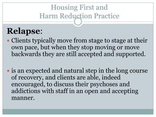 Principles of harm reduction support Stages of Change- Prochaska  & DiClemente