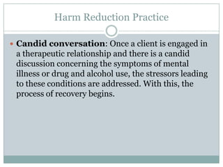 Most needed in early stages of precontemplation and contemplation