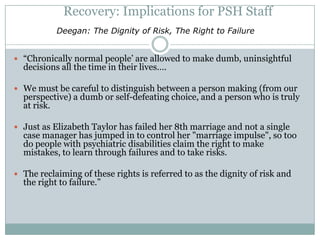 Recovery is a process and looks different for each person