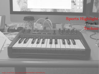 Sports Highlight
Track:
Techno
https://www.flickr.com/photos/80994469@N00/15052820136/
 