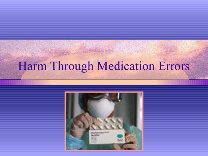 Harm through medication error