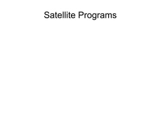 Satellite Programs
 