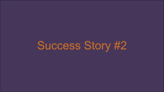 Success Story #2
 