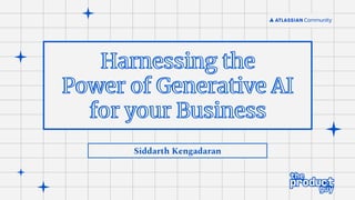 Harnessing the Power of Generative AI for your Business By Siddharth.pdf