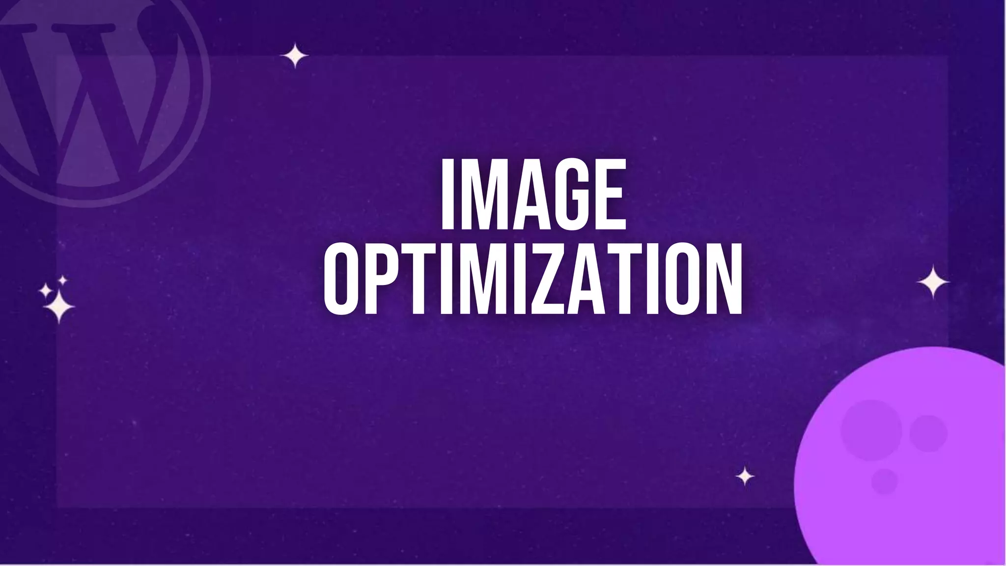 Image
Optimization
 