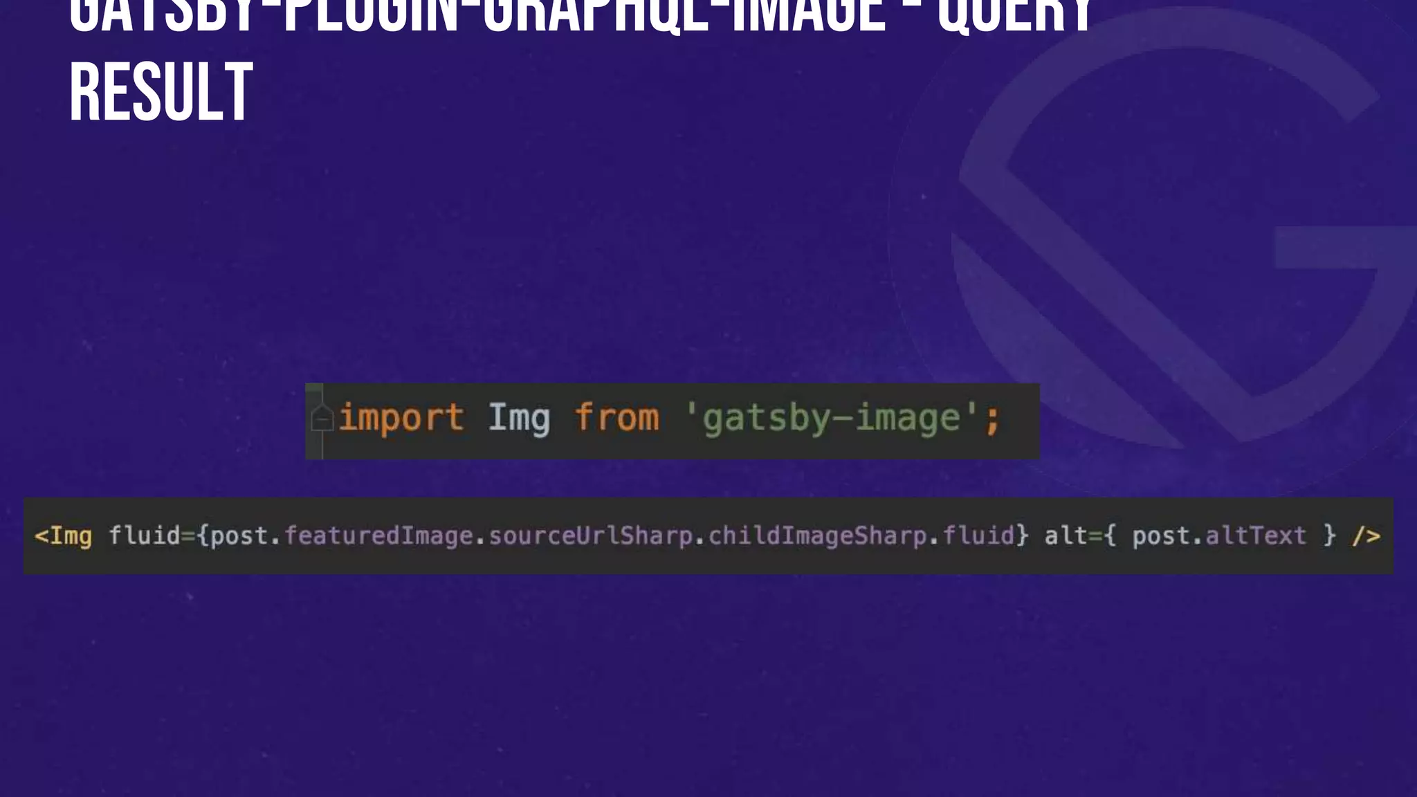 Gatsby-plugin-graphql-image - query
result
 