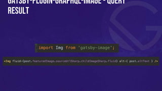 Gatsby-plugin-graphql-image - query
result
 
