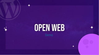 Open web
Demo
 