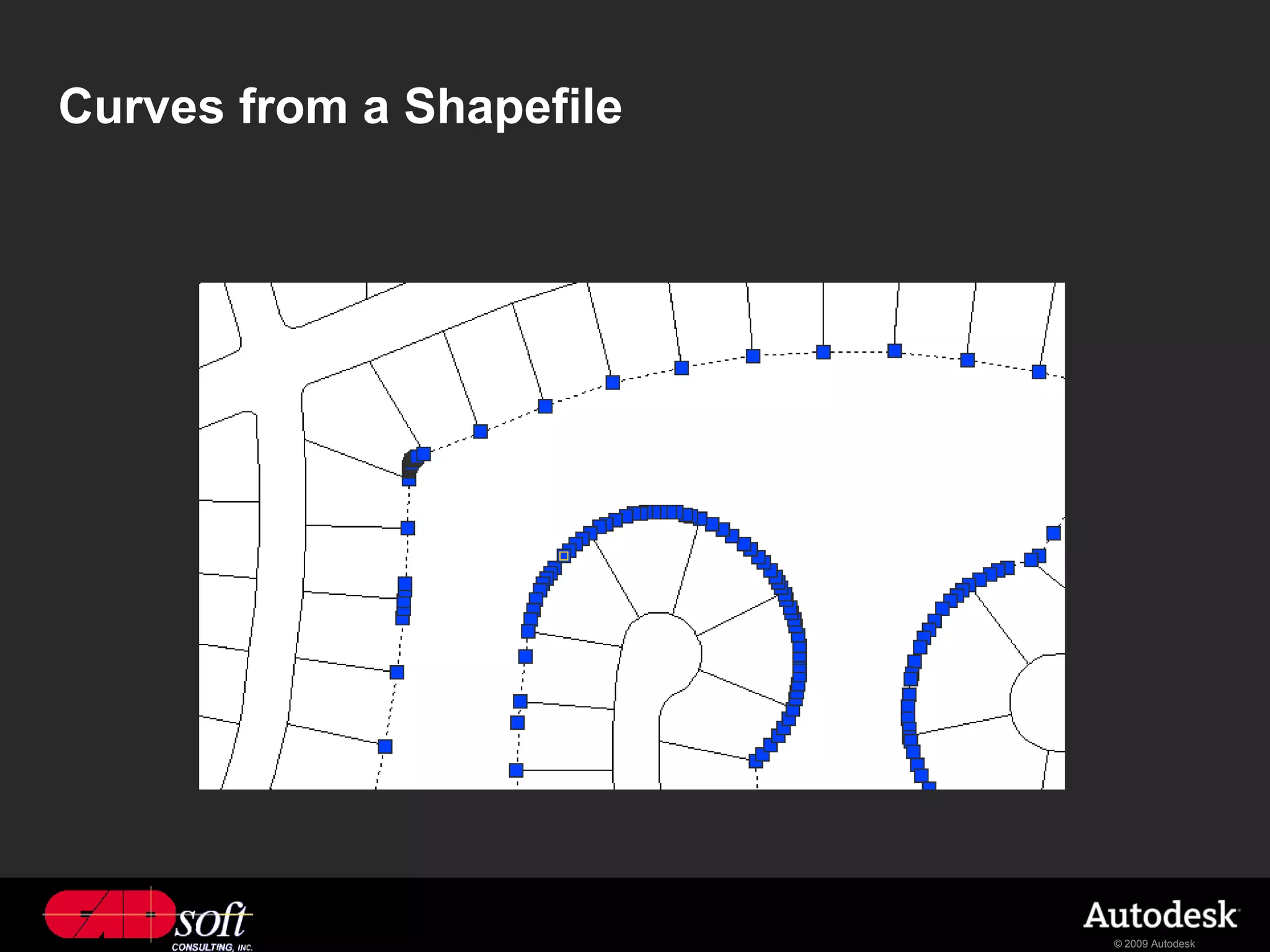 Curves from a Shapefile




                          © 2009 Autodesk
 