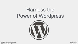 Harness the power of wordpress
