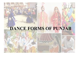 DANCE FORMS OF PUNJAB
 