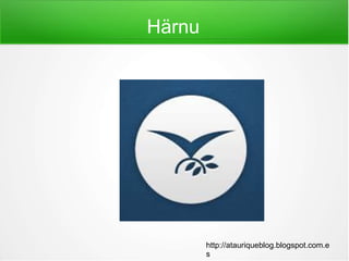 Härnu




        http://atauriqueblog.blogspot.com.e
        s
 