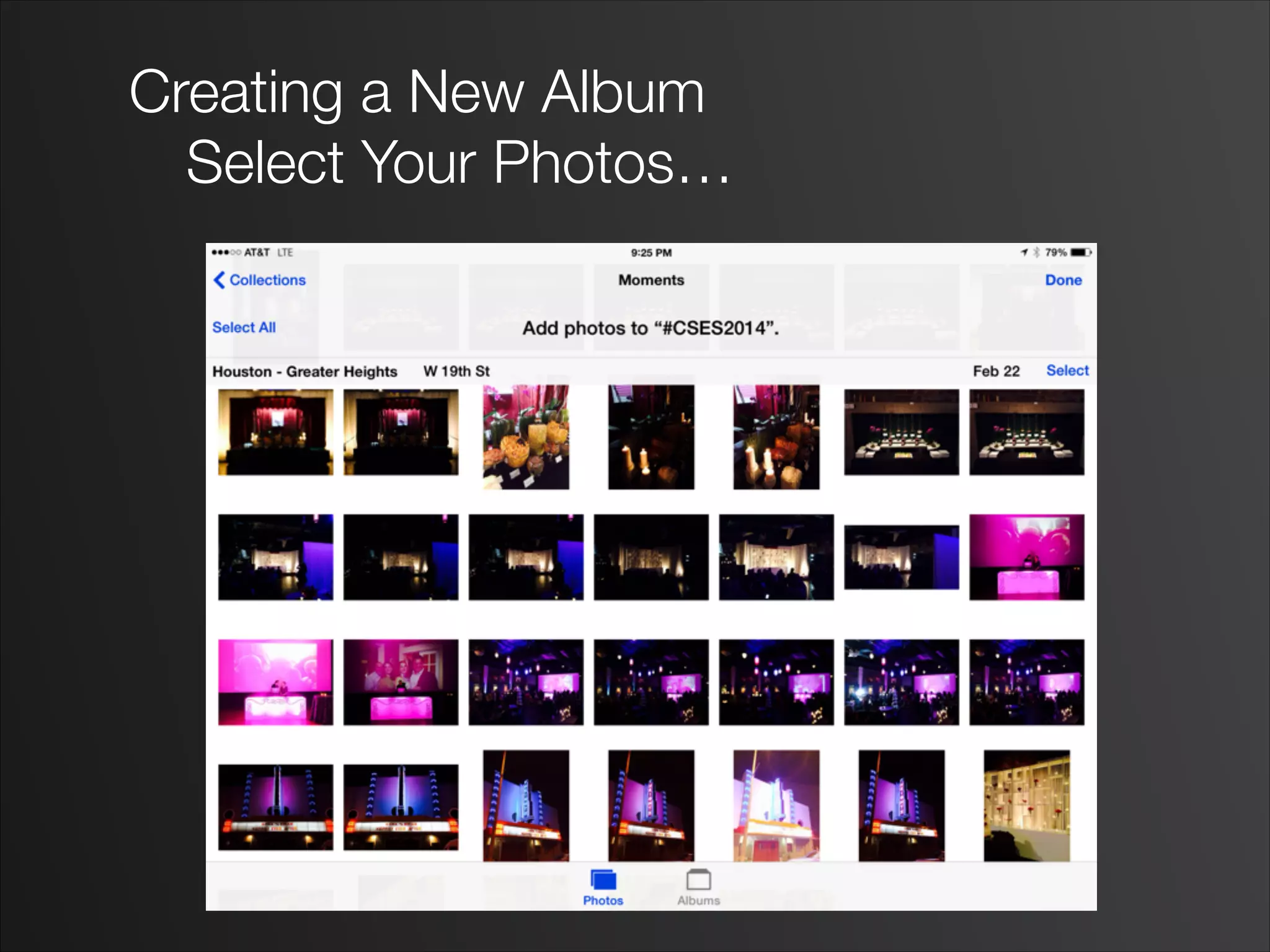 Creating a New Album
	 Select Your Photos…
 