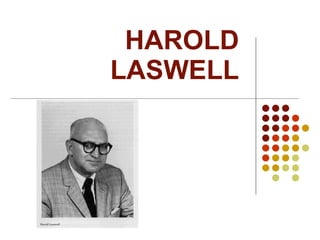 HAROLD LASWELL 