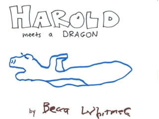 Harold meets a dragon