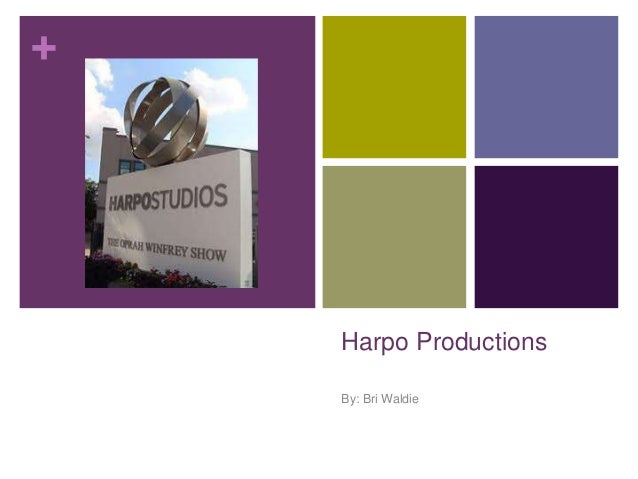 +
Harpo Productions
By: Bri Waldie
 