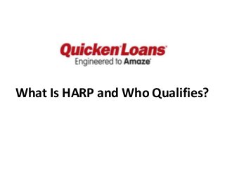 What Is HARP and Who Qualifies?
 
