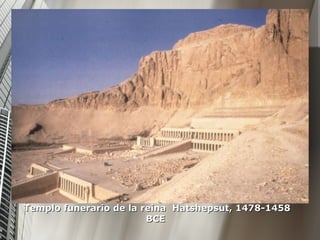 Templo funerario de la reina  Hatshepsut, 1478-1458 BCE  