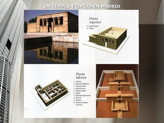 UN TEMPLO EGIPCIO EN MADRID 