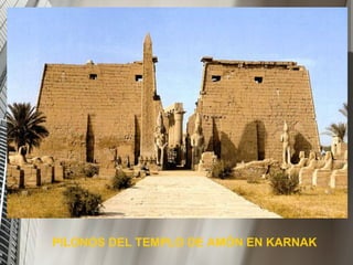 PILONOS DEL TEMPLO DE AMÓN EN KARNAK 