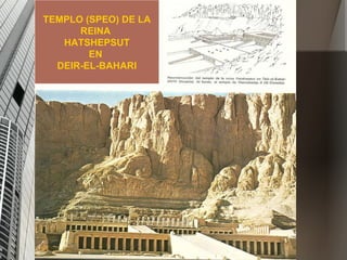 TEMPLO (SPEO) DE LA REINA  HATSHEPSUT EN  DEIR-EL-BAHARI 