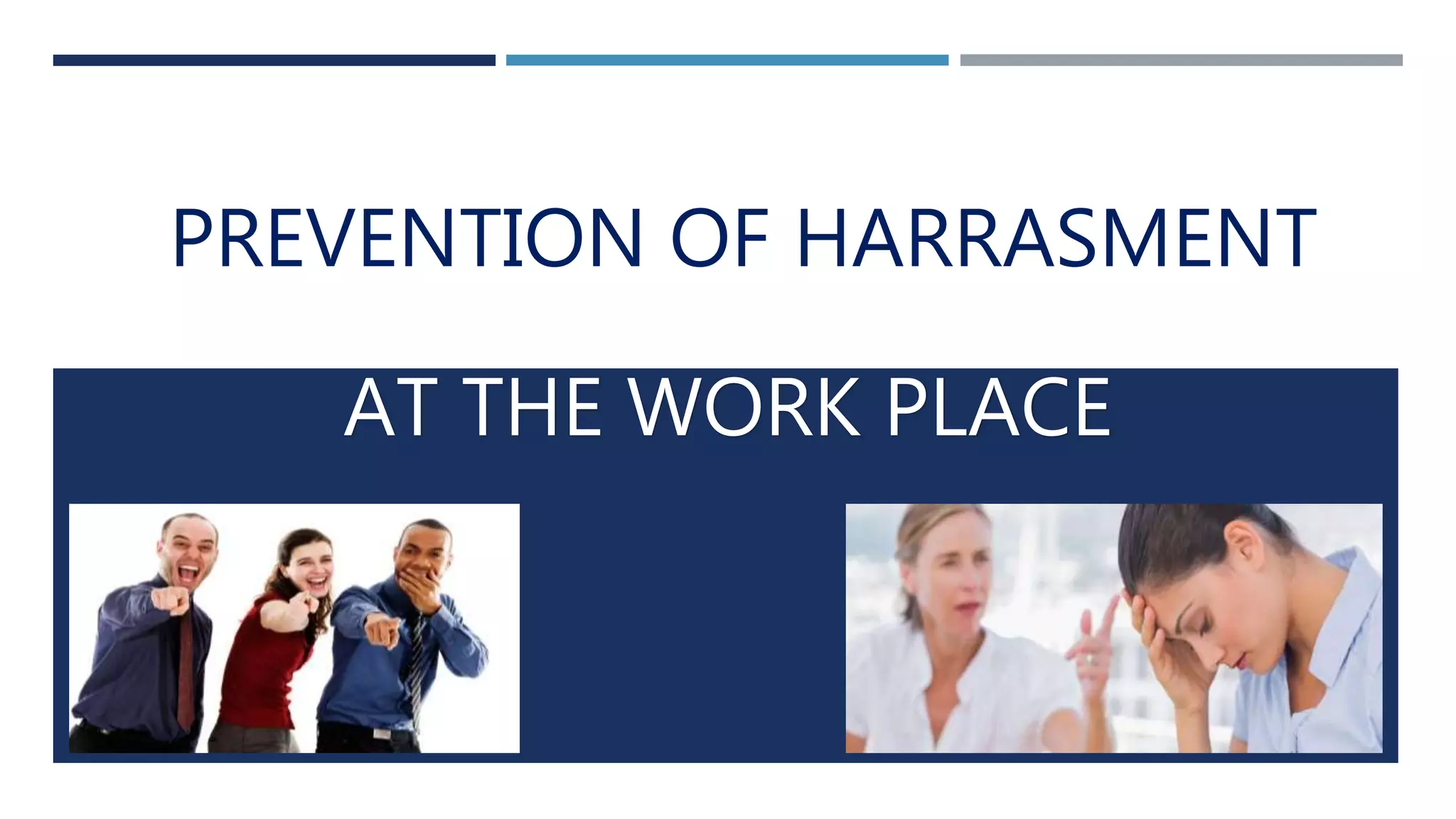 Harassment at work place ppt | PPTX