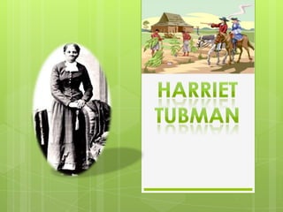 Harriet Tubman 