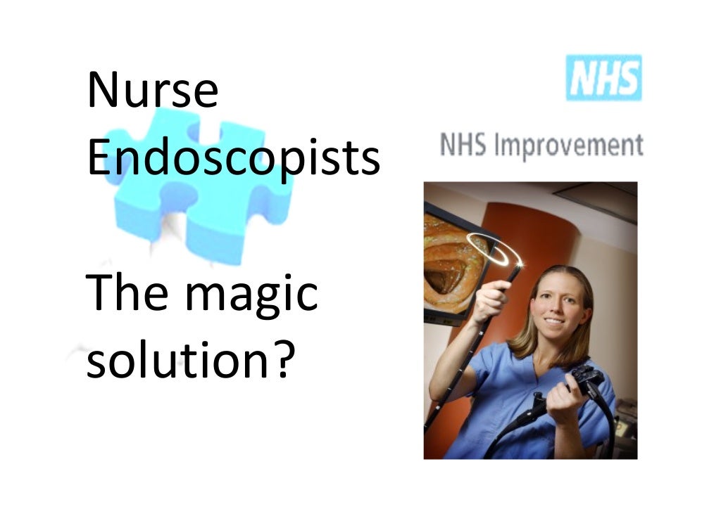 Endoscopy the case for nurse endoscopists