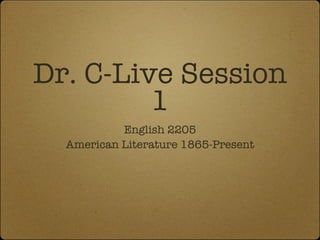 Dr. C-Live Session 1 ,[object Object],[object Object]