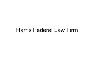 Harris Federal Law Firm 