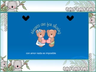 con amor nada es imposible 